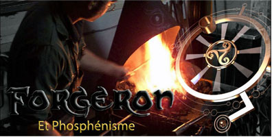 Forgeron et Phosphénisme