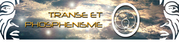 Transe et Phosphénisme